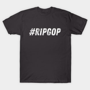 #RIPGOP T-Shirt